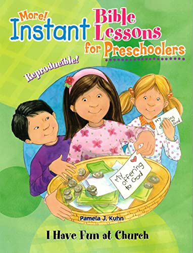 Imagen de archivo de More Instant Bible Lessons for Preschoolers: I Have Fun at Church a la venta por SecondSale