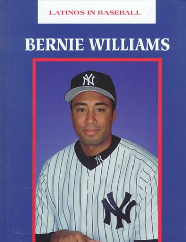 Beispielbild fr Bernie Williams (Latinos in Baseball) zum Verkauf von Better World Books