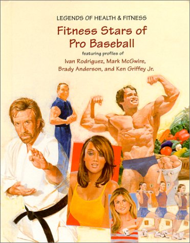 Fitness Stars of Pro Baseball (Legends of Health & Fitness) (9781584150220) by Gaines, Ann
