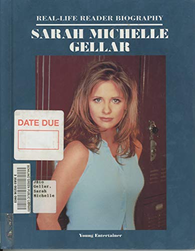 Stock image for Sarah Michelle Gellar (Real-Life Reader Biography) for sale by Ergodebooks