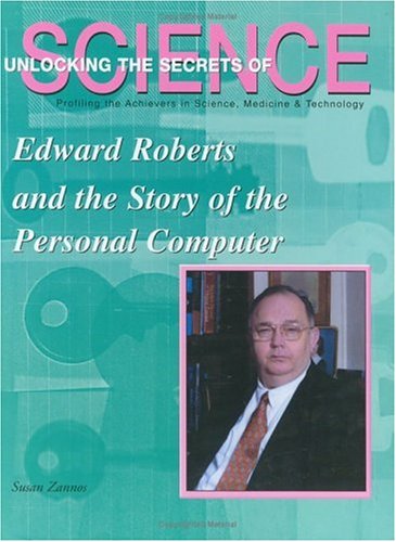 Imagen de archivo de Edward Roberts and the Story of the Personal Computer a la venta por Better World Books