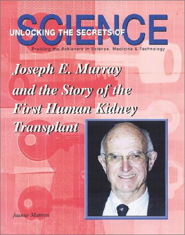 Beispielbild fr Joseph E. Murray and the Story of the First Human Kidney Transplant zum Verkauf von Better World Books: West