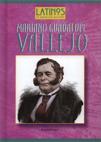 Imagen de archivo de Mariano Guadalupe Vallejo (Latinos in American History) a la venta por Books of the Smoky Mountains