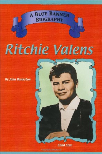 Ritchie Valens (Blue Banner Biography) (9781584151869) by Bankston, John