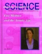 Beispielbild fr Lise Meitner and the Atomic Age (Unlocking the Secrets of Science) zum Verkauf von medimops