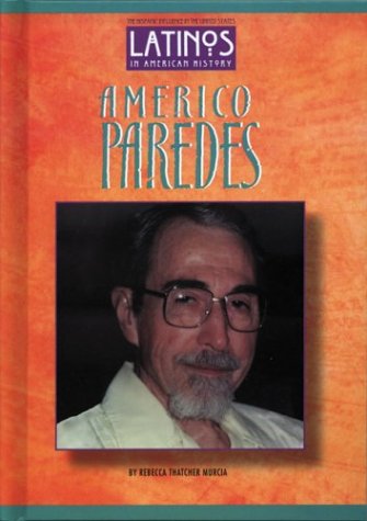 Stock image for Americo Paredes (Latinos in American History) for sale by Ergodebooks