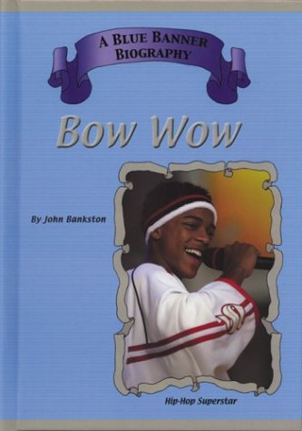 Beispielbild fr Bow Wow: Hip Hop Superstars (Blue Banner Biographies) zum Verkauf von Wonder Book