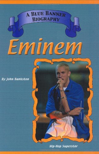 Eminem (Blue Banner Biography) (9781584152224) by Bankston, John