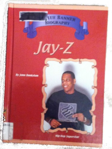 Jay-Z (Blue Banner Biographies) (9781584152231) by Bankston, John