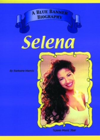 Stock image for Selena (Blue Banner Biographies) for sale by Library House Internet Sales