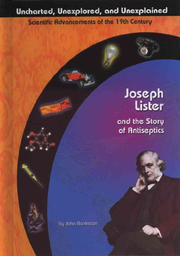 Beispielbild fr Joseph Lister and the Story of Antiseptics (Uncharted, Unexplored, and Unexplained) zum Verkauf von Front Cover Books