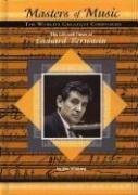 Beispielbild fr The Life and Times of Leonard Bernstein: The World's Greatest Composers (Masters of Music) zum Verkauf von Books of the Smoky Mountains