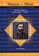 Imagen de archivo de The Life and Times of Guiseppe Verdi: The World's Greatest Composers (Masters of Music) a la venta por SecondSale