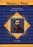 Stock image for The Life and Times of Guiseppe Verdi: The World's Greatest Composers (Masters of Music) for sale by SecondSale