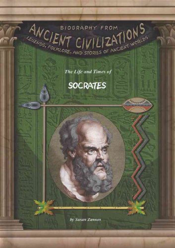 Imagen de archivo de The Life and Times of Socrates (Biography From Ancient Civilizations) a la venta por SecondSale