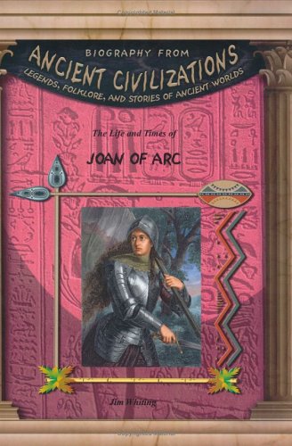 9781584153450: The Life & Times Of Joan Of Arc (Biography from Ancient Civilizations)