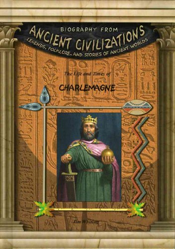 9781584153467: The Life and Times of Charlemagne (Biography From Ancient Civilizations)