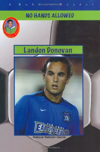 Imagen de archivo de Landon Donovan: World Class Soccer Star (Robbie Readers) a la venta por Front Cover Books