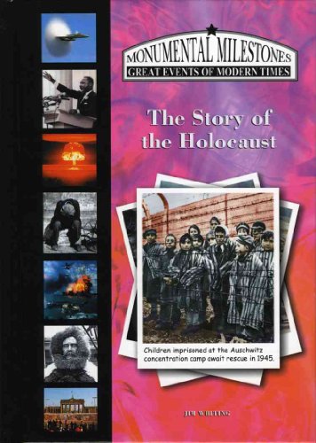 Stock image for The Story of the Holocaust (Monumental Milestones: Great Events of Modern Times) for sale by Dailey Ranch Books