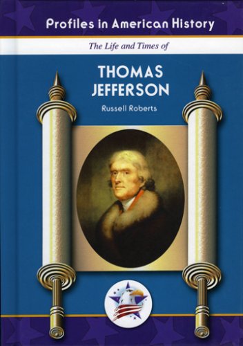 Thomas Jefferson (Profiles in American History) (9781584154396) by Russell Roberts