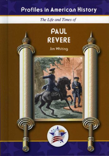 Paul Revere (Profiles in American History) (9781584154419) by Jim Whiting