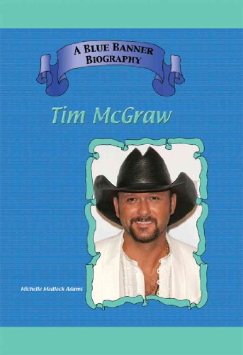 Tim Mcgraw (Blue Banner Biographies) (9781584155010) by Adams, Michelle Medlock