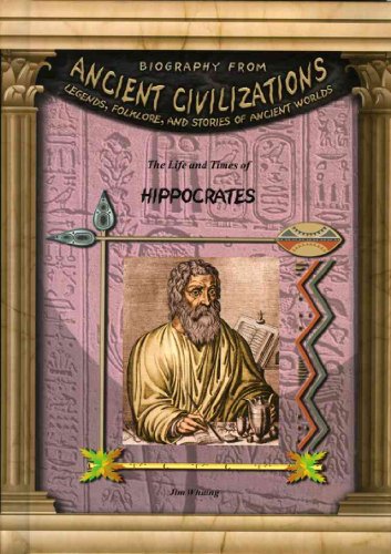 Imagen de archivo de Hippocrates (Biography from Ancient Civilizations) a la venta por Front Cover Books