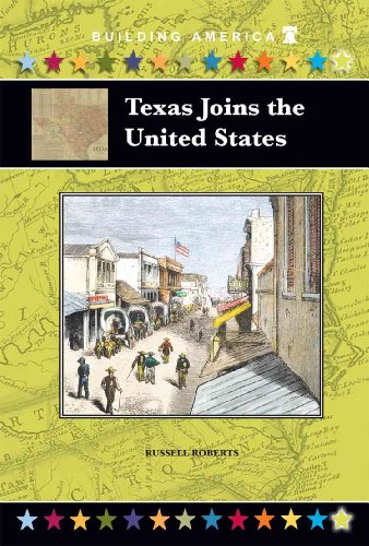 9781584155508: Texas Joins the United States (Building America)
