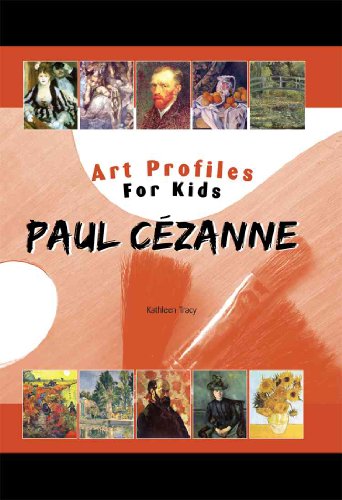 Paul Cezanne (Art Profiles for Kids) (9781584155652) by Kathleen Tracy