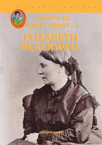 Elizabeth Blackwell (Robbie Readers) (What's So Great About?) - Amie Jane Leavitt