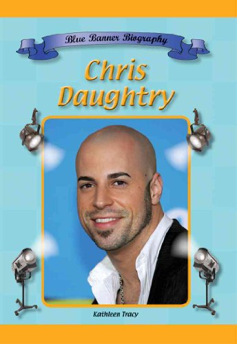 Chris Daughtry (Blue Banner Biographies) (9781584156291) by Kathleen Tracy