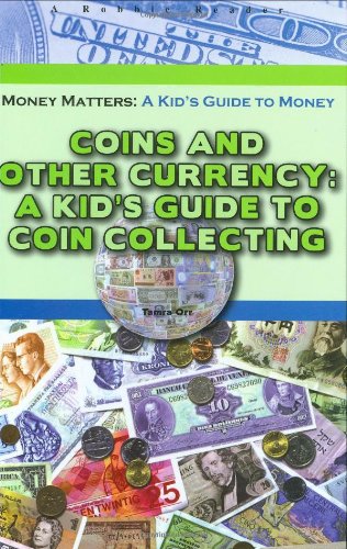 Beispielbild fr Coins and Other Currency: A Kid's Guide to Coin Collecting (Robbie Readers; Money Matters-a Kid's Guide to Money) zum Verkauf von Front Cover Books