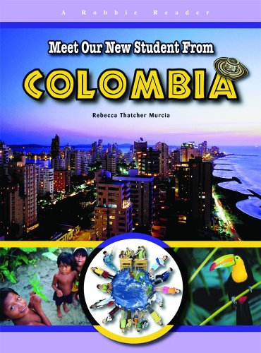 Stock image for Meet Our New Student from Colombia for sale by Better World Books