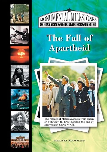 Beispielbild fr The Fall of Apartheid in South Africa (Monumental Milestones: Great Events of Modern Times) zum Verkauf von Irish Booksellers