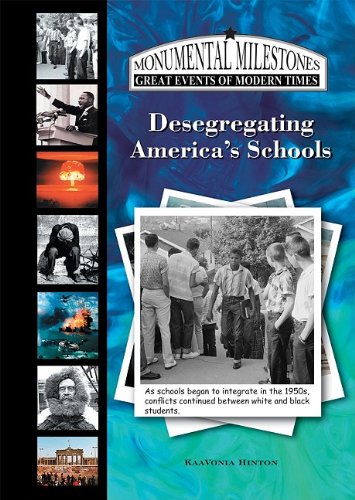 Stock image for Desegregating America's Schools (Monumental Milestones: Great Events of Modern Times) for sale by FOLCHATT