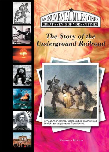 Beispielbild fr The Story of the Underground Railroad (Monumental Milestones: Great Events of Modern Times) zum Verkauf von Irish Booksellers