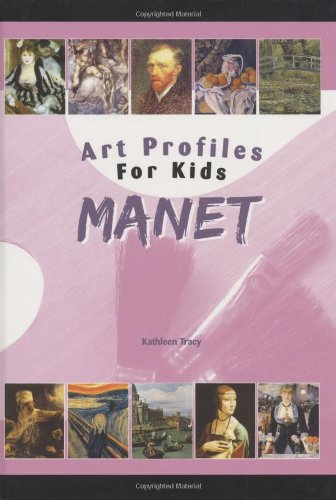 9781584157465: Manet (Art Profiles for Kids)