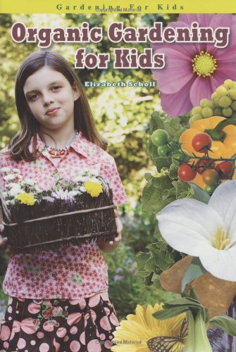 Imagen de archivo de Organic Gardening for Kids a la venta por Better World Books: West