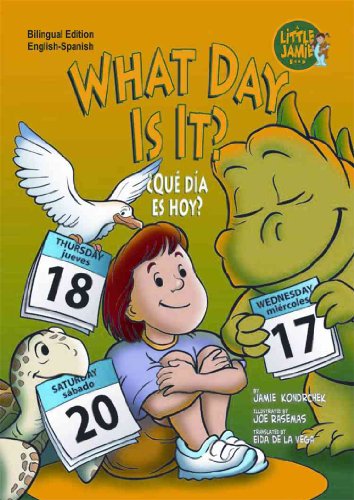 What Day Is It? / Â¿Que dia es Hoy? (A Day in the Life) (A day in the life/ Un dia en la vida) (English and Spanish Edition) (9781584158387) by Jamie Kondrchek; Eida De La Vega