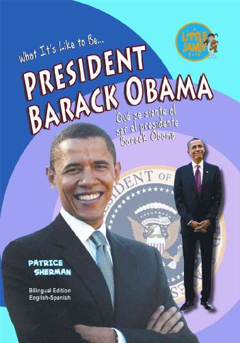 9781584158431: President Barack Obama (What's It Like to Be/ Que se siente al ser, 1)