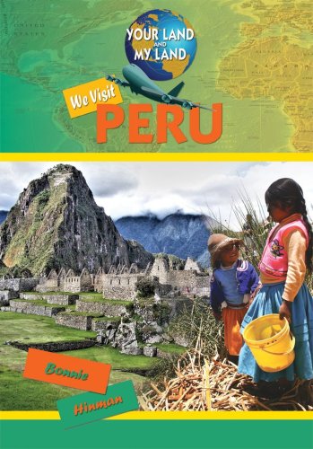 We Visit Peru (Your Land and My Land) (9781584158868) by Hinman, Bonnie