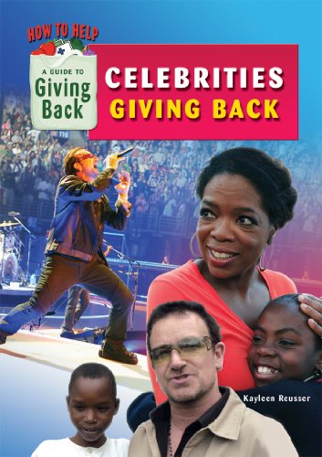 Stock image for Celebrities Giving Back : A Guide to Giving Back for sale by Better World Books