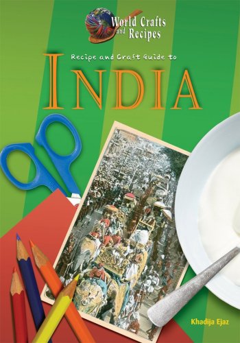 9781584159384: Recipe and Craft Guide to India (World Crafts and Recipes)