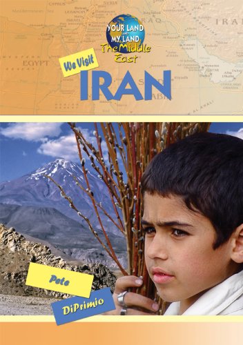 We Visit Iran (Your Land and My Land: The Middle East) (9781584159544) by Pete DiPrimio