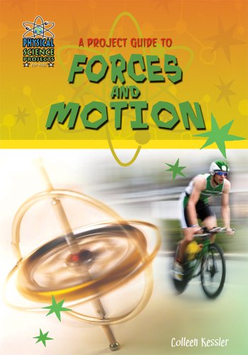Imagen de archivo de A Project Guide to Forces and Motion (Physical Science Projects for Kids) a la venta por Half Price Books Inc.