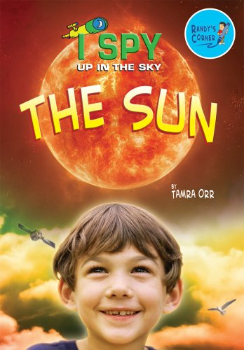 The Sun (Randy's Corner: I Spy Up in the Sky) (9781584159728) by Tamra Orr
