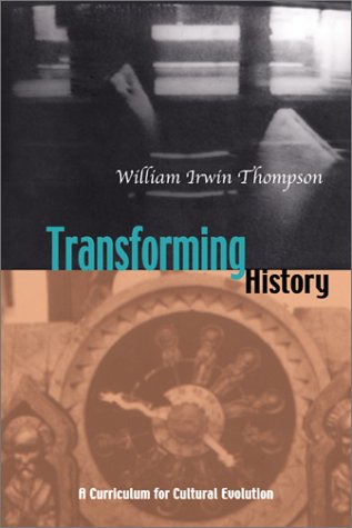 Stock image for Transforming History : A Curriculum for Cultural Evolution for sale by Better World Books