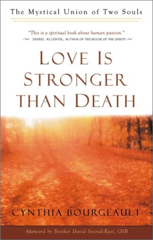 Imagen de archivo de Love Is Stronger Than Death : The Mystical Union of Two Souls a la venta por Better World Books