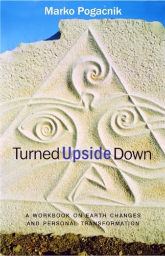 Imagen de archivo de Turned Upside Down: A Workbook on Earth Changes and Personal Transformation a la venta por WorldofBooks