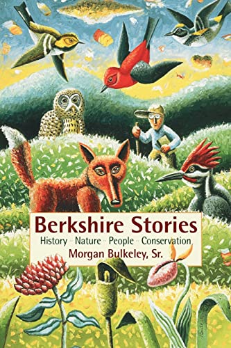 Imagen de archivo de Berkshire Stories: History - Nature - People - Conservation a la venta por SecondSale